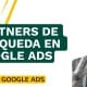 ¿Qué son los Partners de búsqueda en Google Ads? - Google Ads - Promociona a tu empresa por todo Internet