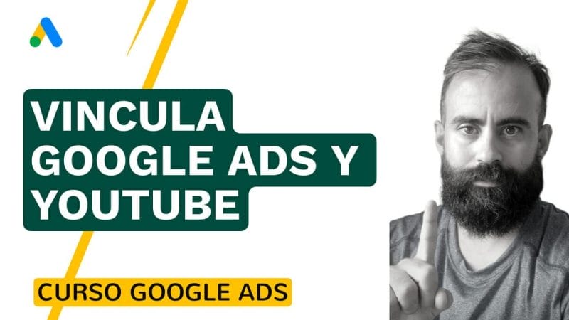 Descubre Cómo Vincular Tu Canal De Youtube Con Google Ads En Dos Minutos - Google Ads - Promociona A Tu Empresa Por Todo Internet