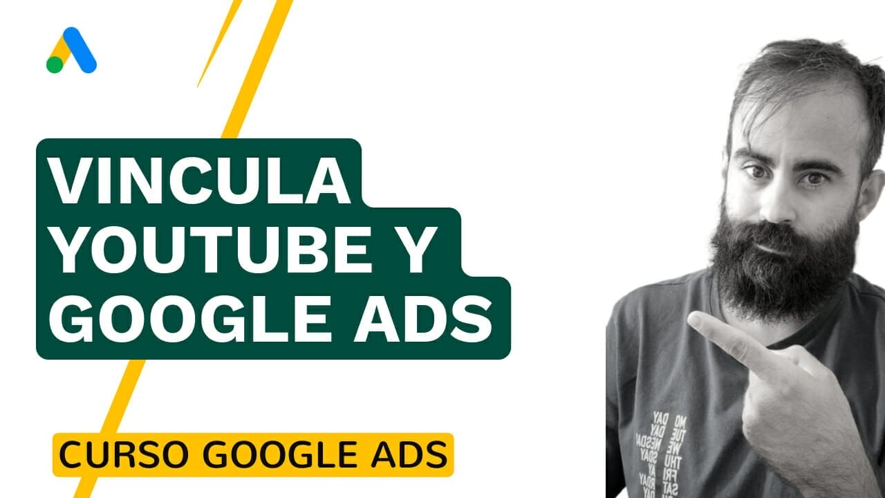 ¿Cómo vincular tu canal de YouTube con Google Ads?  - Google Ads - Promociona a tu empresa por todo Internet