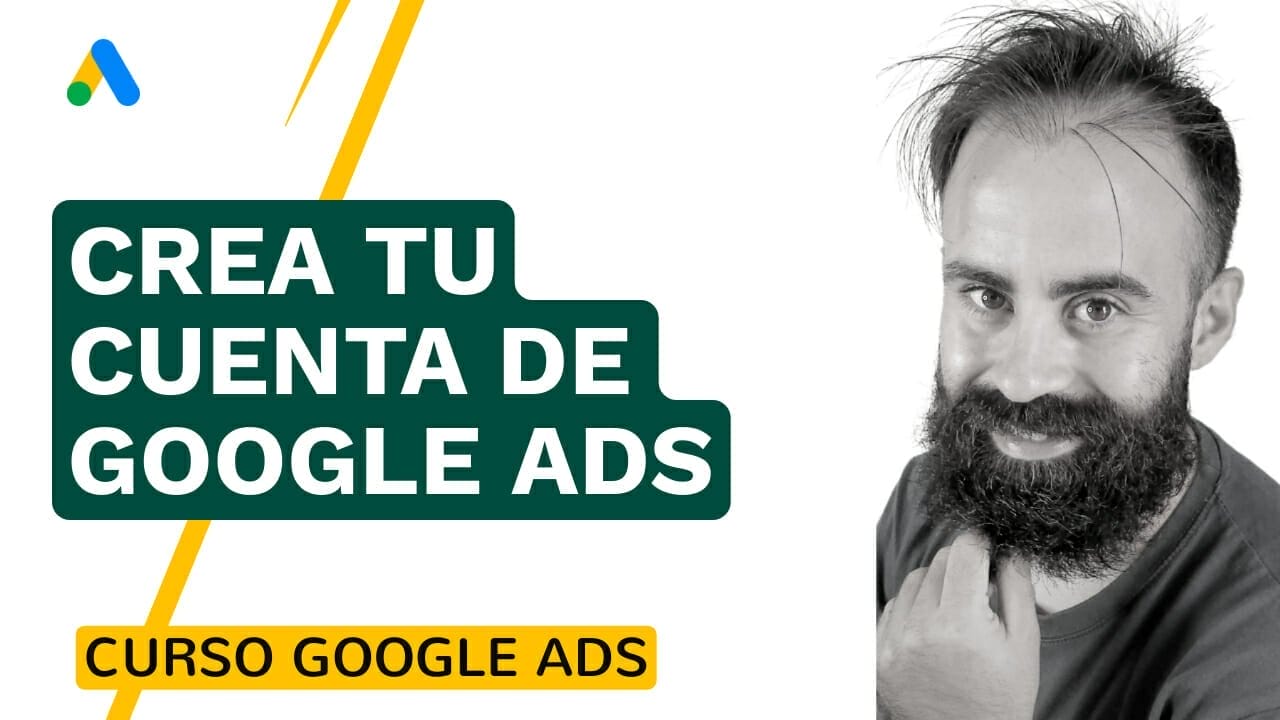 Cómo Crear Una Cuenta De Google Ads En Menos De Cinco Minutos - Google Ads - Promociona A Tu Empresa Por Todo Internet
