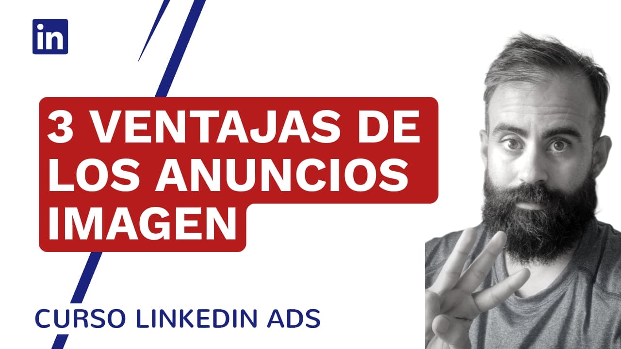 Las ventajas de utilizar anuncios con imágenes en LinkedIn Ads - LinkedIn Ads