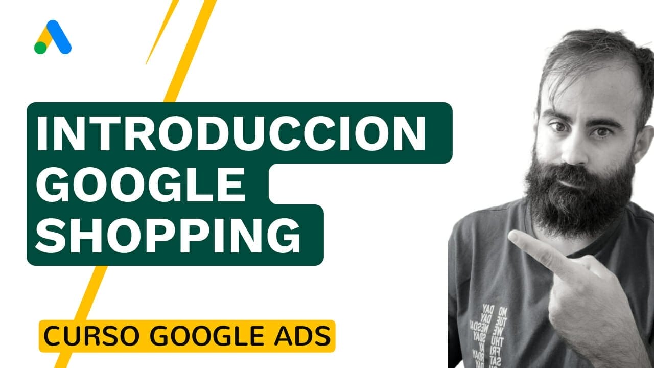 Lo que necesitas saber para empezar con Google Shopping - Google Ads - Promociona a tu empresa por todo Internet