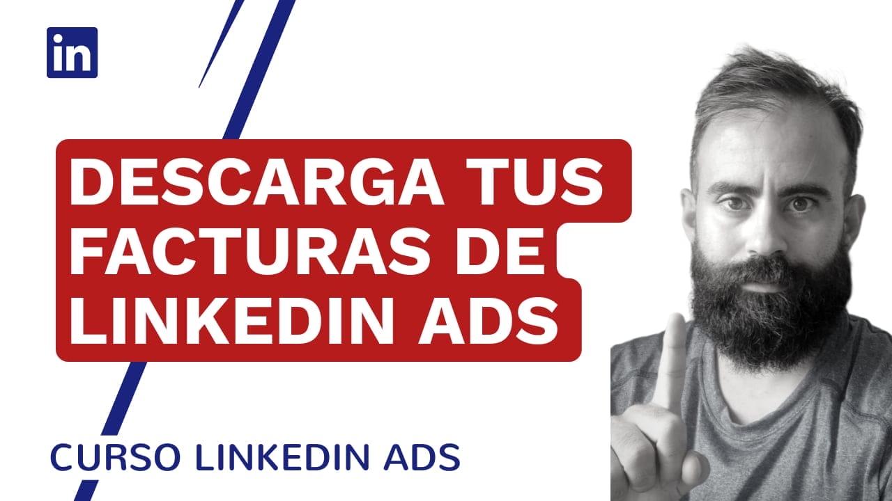 ¿Cómo descargar las facturas de mis campañas en LinkedIn Ads? - LinkedIn Ads